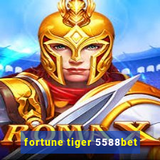 fortune tiger 5588bet